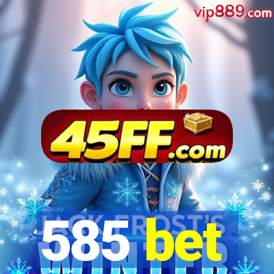 585 bet